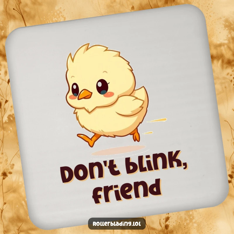 Funny chick drink coaster showing a fluffy chick as a blur of motion, protecting surfaces with speed and charm.