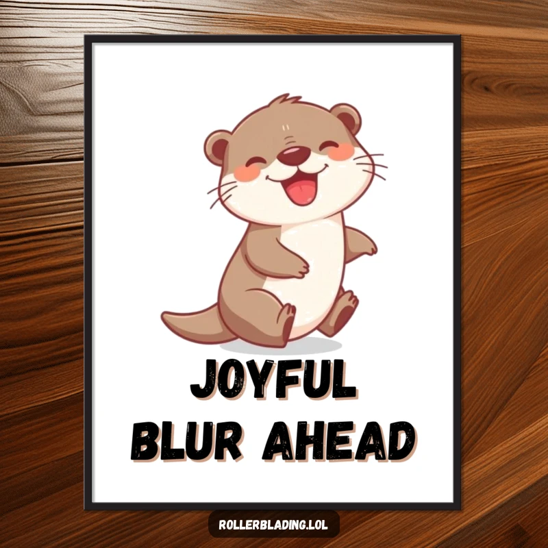 Funny poster showing a joyful otter zipping around a corner with a big grin, capturing a moment of pure, infectious happiness for your wall.