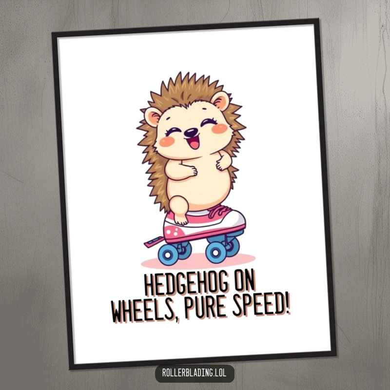 Funny free printable wall art of a giggling hedgehog masterfully balancing on a single roller skate, full of personality.