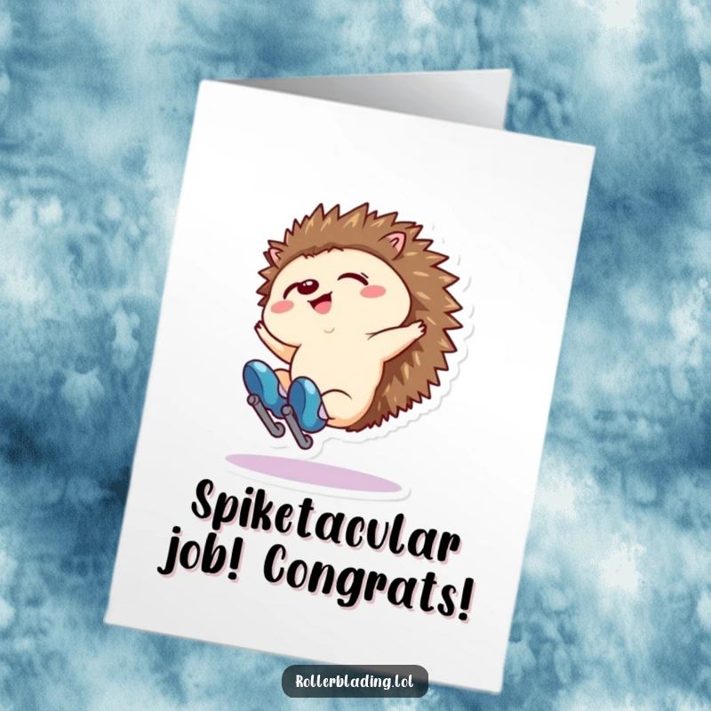 Funny Free Printable Congrats Card: Tiny hedgehog comically falling backwards on roller skates, celebrating a hard-won, wobbly achievement.