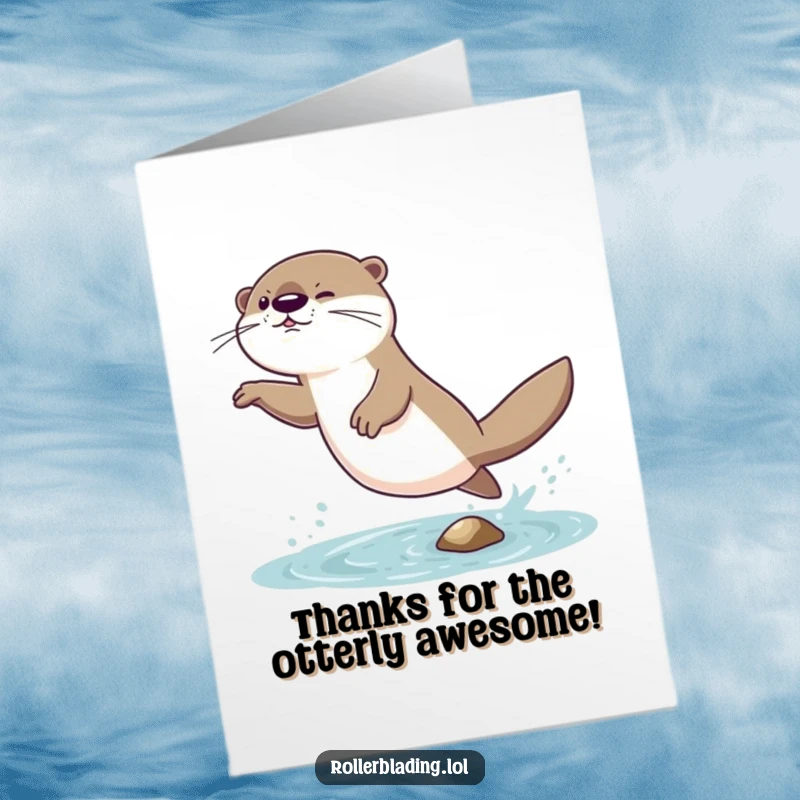 Funny Free Printable Thank You Card: A giggling otter lands with a comical wobble after a daring jump, making thanks extra fun.
