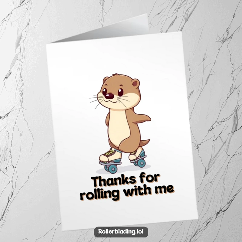 Funny Free Printable Thank You Card: A graceful otter on roller skates expresses thanks with smooth, stylish humor.