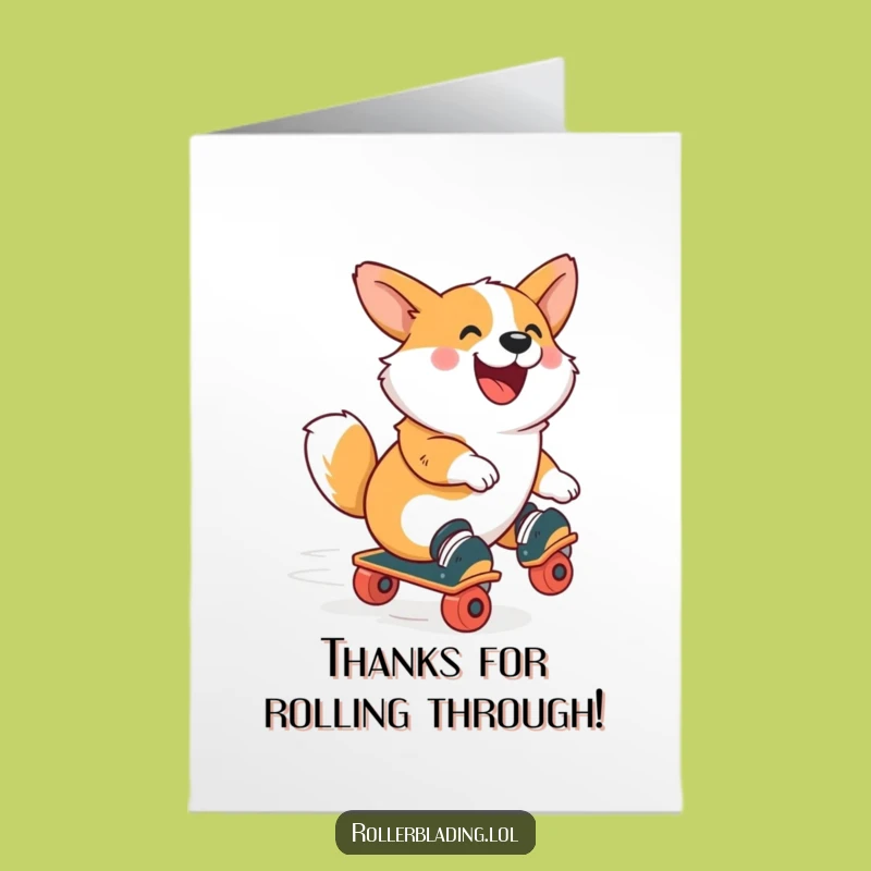 Free Printable Corgi Roller Skate Thank You Card Funny Downloadable Gift