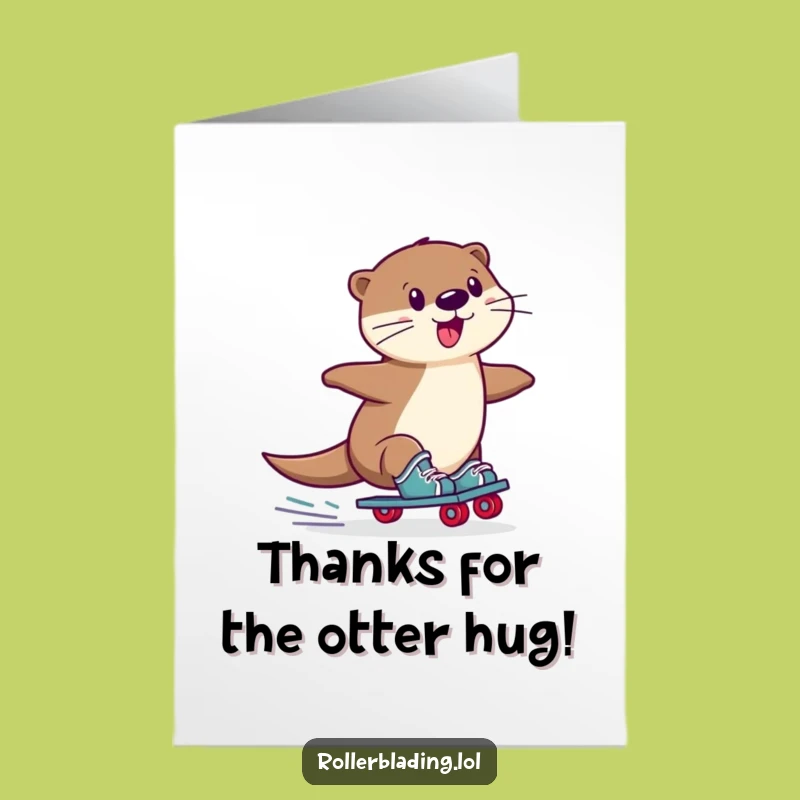 Free Printable Otter Roller Skate Thank You Card Funny Downloadable Gift