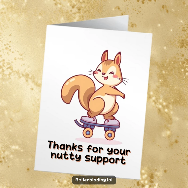 Funny Free Printable Thank You Card: Happy squirrel skillfully balancing on one roller skate, conveying thanks.